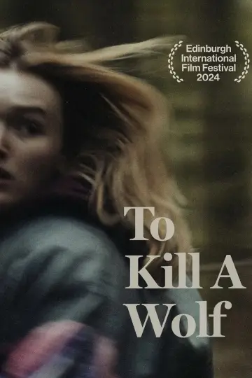 Постер к фильму "To Kill a Wolf" #1608979