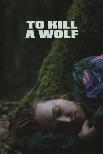 Постер к фильму "To Kill a Wolf" #1608980
