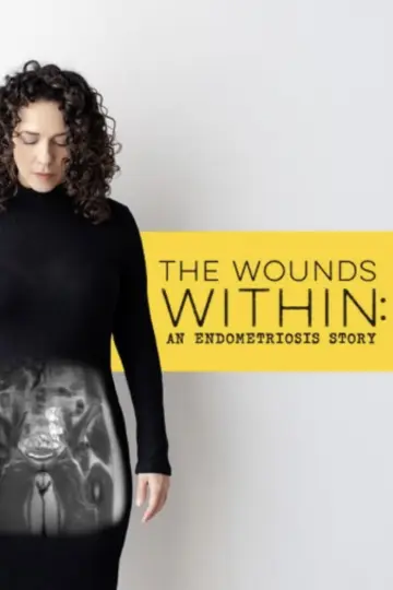 Постер к фильму "The Wounds Within: An Endometriosis Story" #1112544