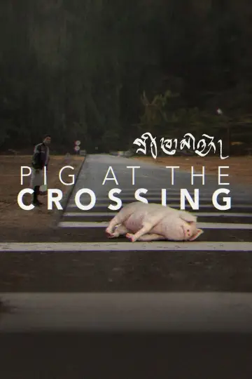 Постер к фильму "Pig at the Crossing" #738111
