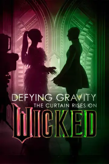 Defying Gravity: The Curtain Rises on Wicked постер
