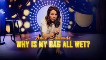 Задник к фильму "Anne Edmonds: Why Is My Bag All Wet?" #477036