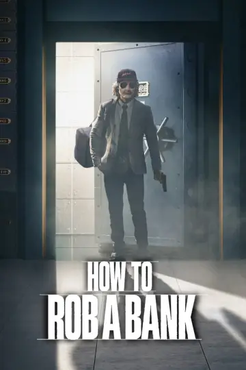 Постер к фильму "How to Rob a Bank" #476581