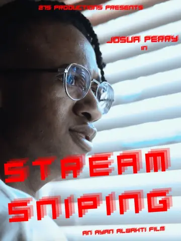 Постер к фильму "Stream Sniping" #484729
