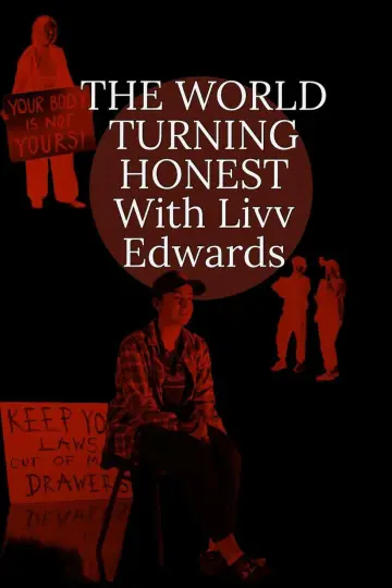 Постер к фильму "The World Turning Honest With Liv Edwards" #493228