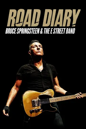 Постер к фильму "Road Diary: Bruce Springsteen and The E Street Band" #738017