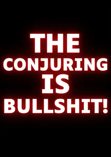 Постер к фильму "The Conjuring Is Bullshit!" #484798