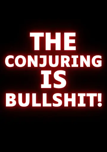 Постер к фильму "The Conjuring Is Bullshit!" #484799