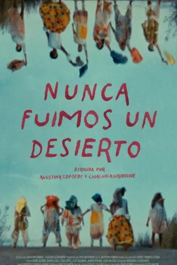 Постер к фильму "Nunca fuimos un desierto" #1120917