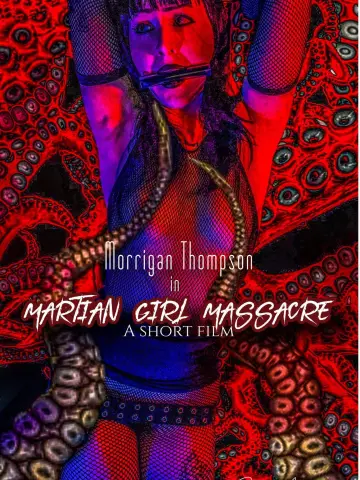 Постер к фильму "Martian Girl Massacre" #792277