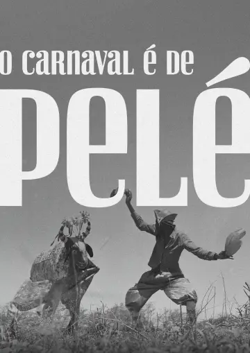 Постер к фильму "O Carnaval é de Pelé" #1141031