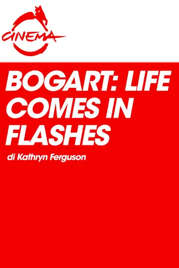 Постер к фильму "Bogart: Life Comes in Flashes" #864547