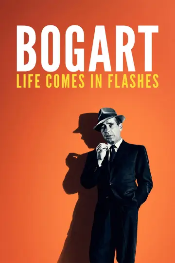 Постер к фильму "Bogart: Life Comes in Flashes" #864548