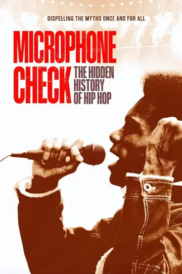 Постер к фильму "Microphone Check: The Hidden History of Hip Hop" #1121354