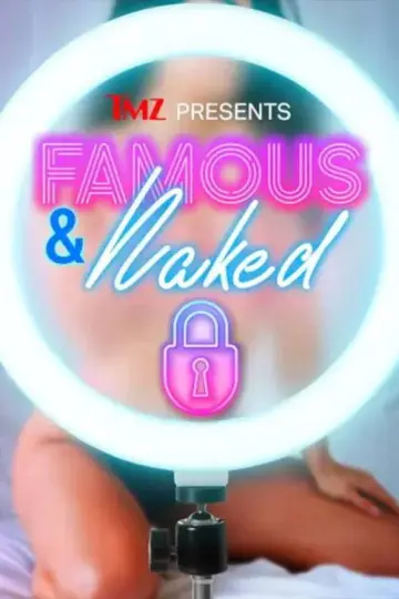 Постер к фильму "TMZ Presents | Famous & Naked" #1637361