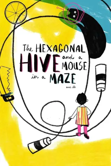Постер к фильму "The Hexagonal Hive and a Mouse in a Maze" #1121128