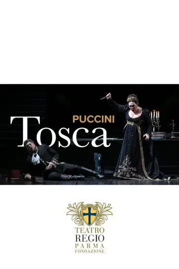 Постер к фильму "TOSCA - Teatro Regio di Parma" #488841