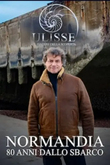 Постер к фильму "Speciale Ulisse - Normandia, 80 anni dallo sbarco" #1121618