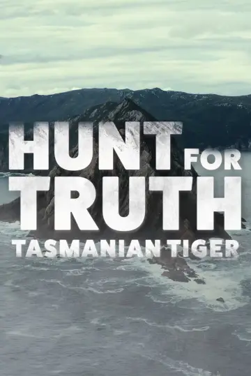 Постер к фильму "Hunt for Truth: Tasmanian Tiger" #1125098
