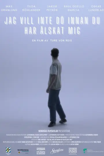 Jag vill inte dö innan du har älskat mig постер