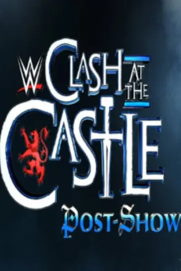 Постер к фильму "WWE Clash at the Castle: Scotland Post Show" #504590