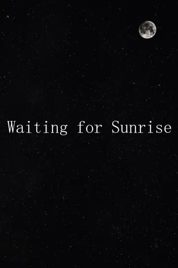 Постер к фильму "Waiting for Sunrise" #1138537