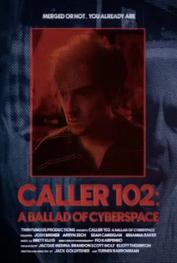 Постер к фильму "Caller 102: A Ballad of Cyberspace" #978905