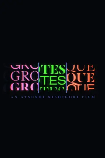Постер к фильму "GROTESQQQUE -グロテスク-" #737423