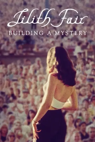 Постер к фильму "Lilith Fair: Building a Mystery" #845191