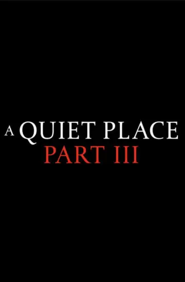 Постер к фильму "A Quiet Place Part III" #649452