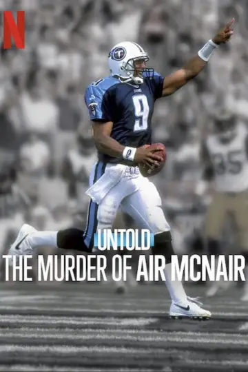 Постер к фильму "Untold: The Murder of Air McNair" #864379