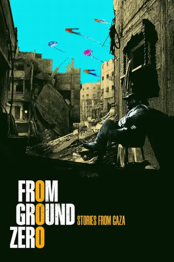 From Grounded Zero Stories From Gaza