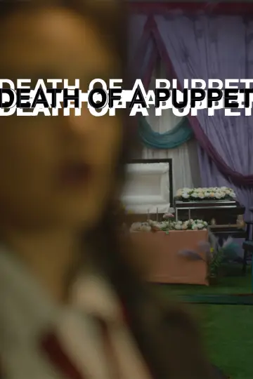 Постер к фильму "Death of A Puppet" #1608935