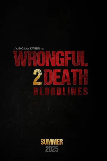 Постер к фильму "Wrongful Death 2: Bloodlines" #778709