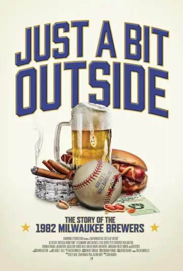 Постер к фильму "Just a Bit Outside: The Story of the 1982 Milwaukee Brewers" #1608883