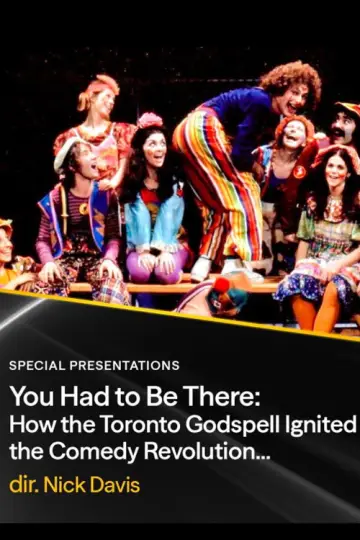Постер к фильму "You Had to Be There: How the Toronto Godspell Ignited the Comedy Revolution..." #1151731