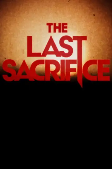 Постер к фильму "The Last Sacrifice" #919746