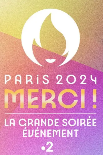 Paris 2024 Merci ! La grande soirée événement постер