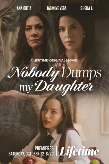 Постер к фильму "Nobody Dumps My Daughter" #607790