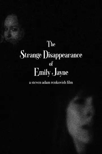 Постер к фильму "The Strange Disappearance of Emily Jayne" #963163