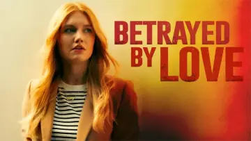 Задник к фильму "Betrayed by Love" #790634