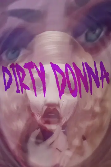 Постер к фильму "Dirty Donna" #880949