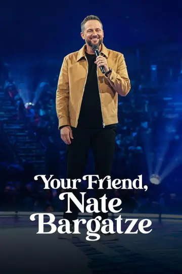 Your Friend, Nate Bargatze постер
