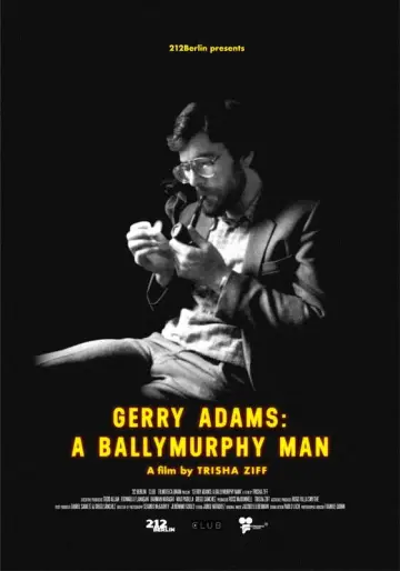 Постер к фильму "Gerry Adams: un hombre de Ballymurphy" #694127