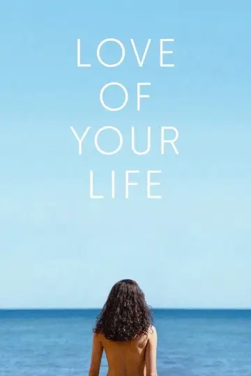 Постер к фильму "Love of Your Life" #1635916