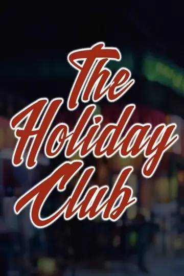 Постер к фильму "The Holiday Club" #880779