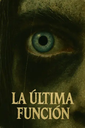 Постер к фильму "La Última Función" #1171658