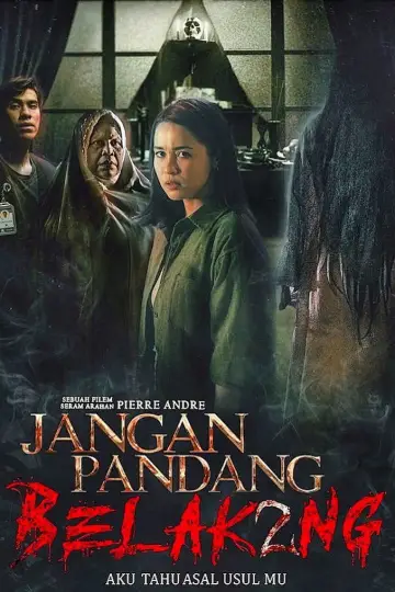 Постер к фильму "Jangan Pandang Belakang 2: Aku Tahu Asal Usulmu" #1171459