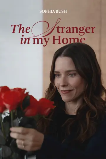 Постер к фильму "The Stranger in My Home" #586894