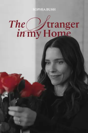 Постер к фильму "The Stranger in My Home" #586896